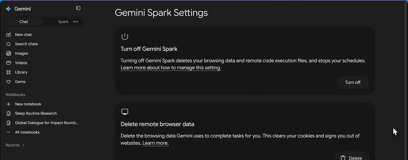 Gemini Spark Settings 页面:Turn off Gemini Spark 开关,外加删除远程浏览器数据和远程代码执行数据的入口 Gemini Spark Settings 页面:Turn off Gemini Spark 开关,外加删除远程浏览器数据和远程代码执行数据的入口