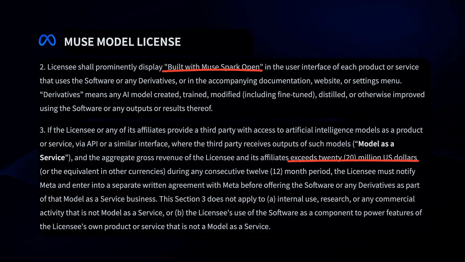 MUSE MODEL LICENSE card underlining the Built with Muse Spark Open attribution rule in section 2 and the twenty-million-dollar threshold in section 3 MUSE MODEL LICENSE card underlining the Built with Muse Spark Open attribution rule in section 2 and the twenty-million-dollar threshold in section 3
