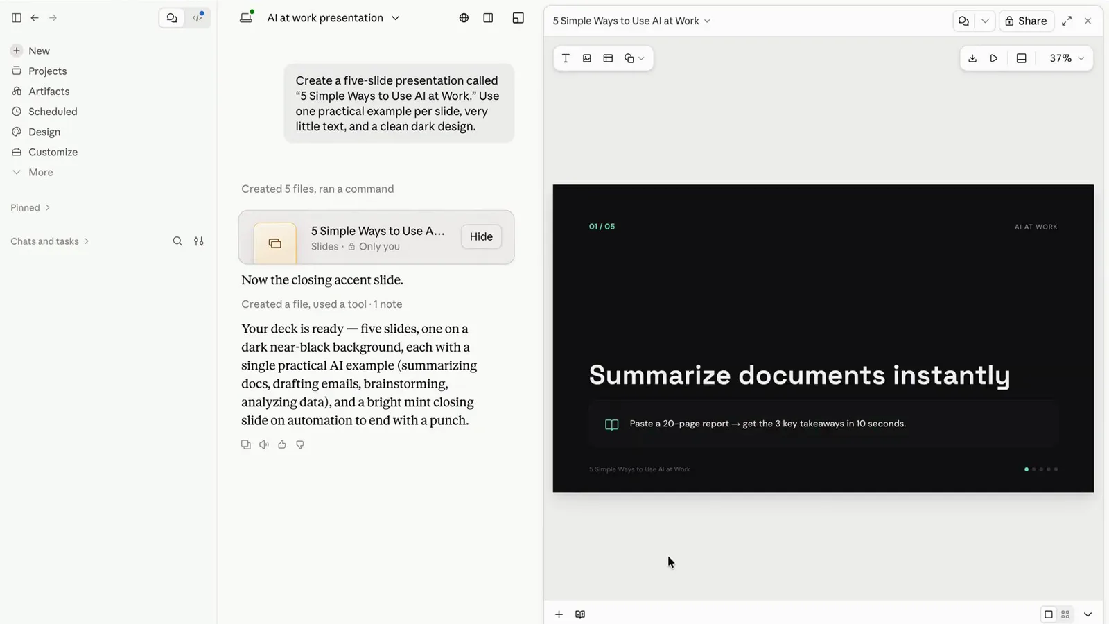 Your deck is ready message in Claude chat beside the slides panel showing the summarize documents instantly dark slide Your deck is ready message in Claude chat beside the slides panel showing the summarize documents instantly dark slide