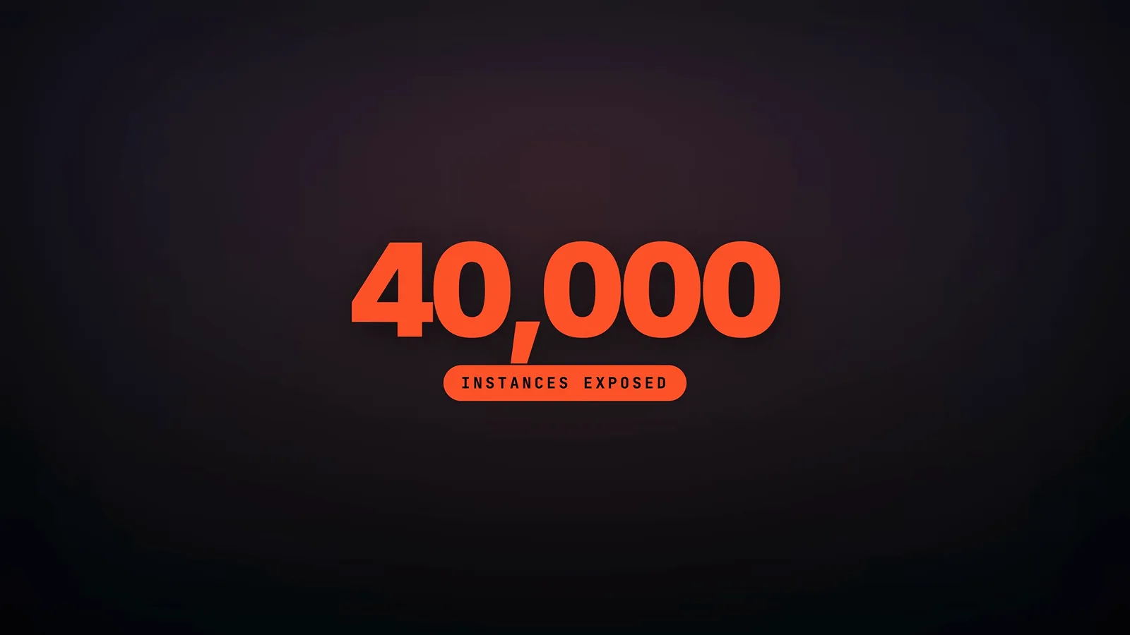 Security card stating that 40,000 OpenClaw instances were exposed during the February 2026 incident